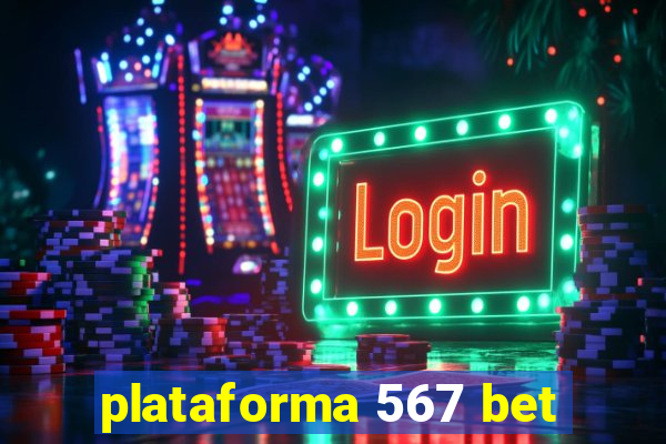 plataforma 567 bet